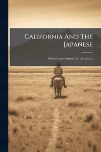 bokomslag California And The Japanese
