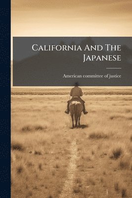 bokomslag California And The Japanese