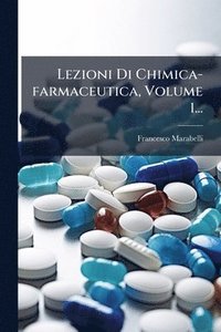 bokomslag Lezioni Di Chimica-farmaceutica, Volume 1...