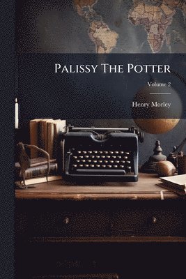 bokomslag Palissy The Potter
