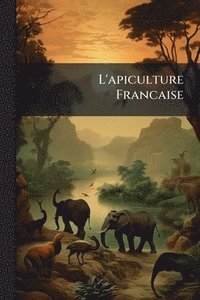 bokomslag L'apiculture Francaise