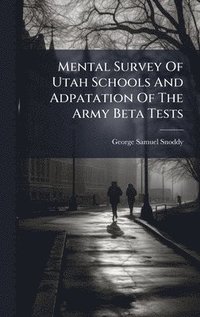 bokomslag Mental Survey Of Utah Schools And Adpatation Of The Army Beta Tests