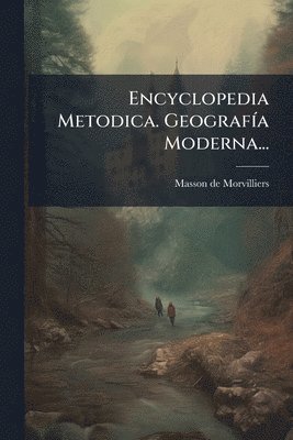 bokomslag Encyclopedia Metodica. GeografÃ-a Moderna...
