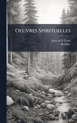 bokomslag Oeuvres Spirituelles