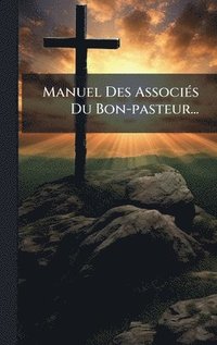 bokomslag Manuel Des AssociÃ(c)s Du Bon-pasteur...