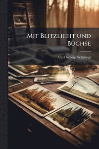 bokomslag Mit Blitzlicht und BÃ1/4chse