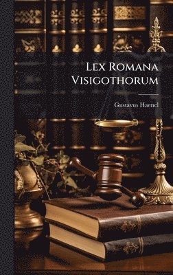 bokomslag Lex Romana Visigothorum