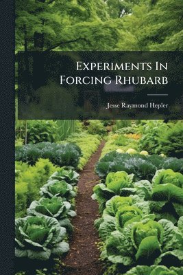 bokomslag Experiments In Forcing Rhubarb