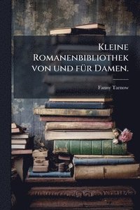 bokomslag Kleine Romanenbibliothek von und fÃ1/4r Damen.
