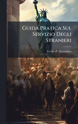 bokomslag Guida Pratica Sul Servizio Degli Stranieri