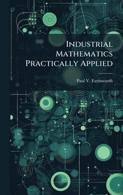 bokomslag Industrial Mathematics Practically Applied