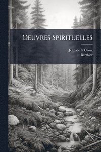 bokomslag Oeuvres Spirituelles