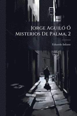 Jorge AguilÃ3 Ã" Misterios De Palma, 2