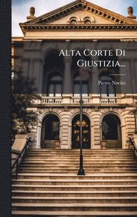 bokomslag Alta Corte Di Giustizia...