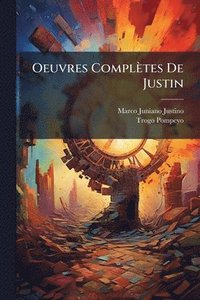 bokomslag Oeuvres Complètes De Justin