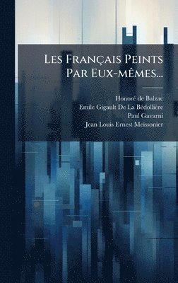 bokomslag Les FranÃ§ais Peints Par Eux-mÃªmes...