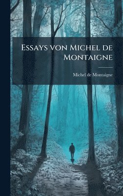 bokomslag Essays von Michel de Montaigne