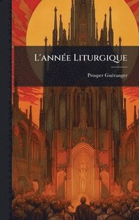 bokomslag L'annÃ(c)e Liturgique
