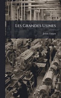 bokomslag Les Grandes Usines