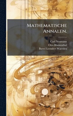 Carl Neumann, Otto Blumenthal - Mathematische Annalen., Inbunden