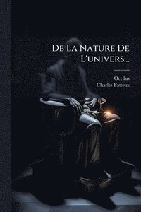 bokomslag De La Nature De L'univers...