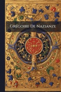 bokomslag GrÃ(c)goire De Nazianze