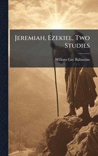 bokomslag Jeremiah, Ezekiel, Two Studies