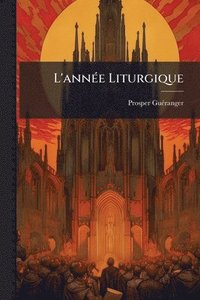 bokomslag L'annÃ(c)e Liturgique