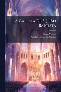 bokomslag A Capella De S. JoÃ£o Baptista