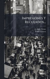 bokomslag Impresiones Y Recuerdos...