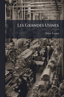 Les Grandes Usines