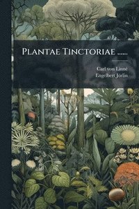 bokomslag Plantae Tinctoriae ......