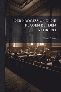bokomslag Process Und Die Klagen Bei Den Attikern
