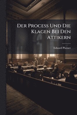bokomslag Process Und Die Klagen Bei Den Attikern