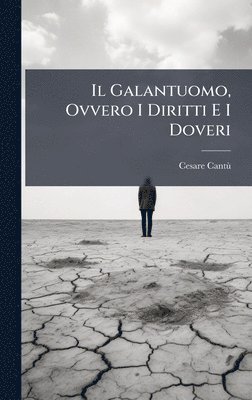 bokomslag Il Galantuomo, Ovvero I Diritti E I Doveri