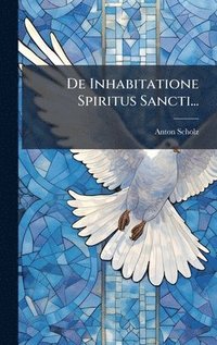 bokomslag De Inhabitatione Spiritus Sancti...
