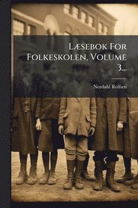 bokomslag LÃ]sebok For Folkeskolen, Volume 3...
