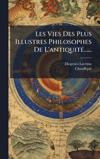 bokomslag Les Vies Des Plus Illustres Philosophes De L'antiquitÃ©......