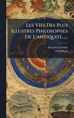 bokomslag Les Vies Des Plus Illustres Philosophes De L'antiquitÃ(c)......