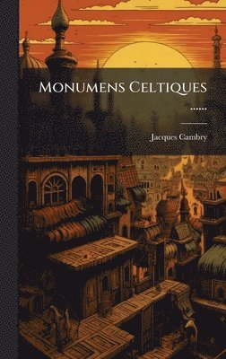 bokomslag Monumens Celtiques ......