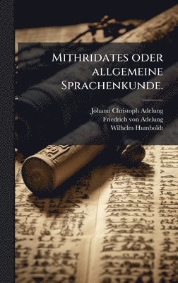 bokomslag Mithridates oder allgemeine Sprachenkunde.