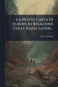 bokomslag Nuova Carta Di Europa In Relazione Colle Razze Latine...