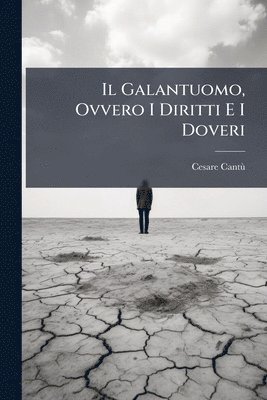 bokomslag Galantuomo, Ovvero I Diritti E I Doveri