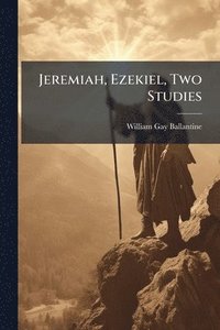 bokomslag Jeremiah, Ezekiel, Two Studies