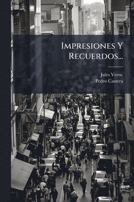 bokomslag Impresiones Y Recuerdos...