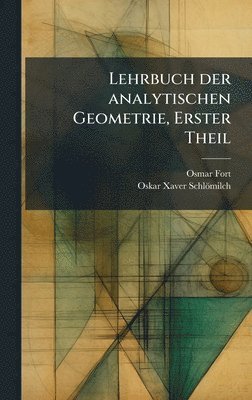 bokomslag Lehrbuch der analytischen Geometrie, Erster Theil