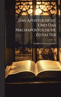 bokomslag Apostolische Und Das Nachapostolische Zeitalter