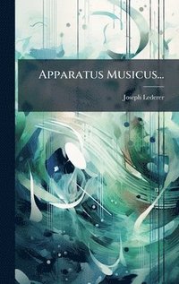 bokomslag Apparatus Musicus...