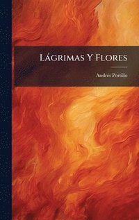 bokomslag Làgrimas Y Flores