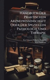 bokomslag Handbuch Der Praktischen Arzneiwissenschaft Oder Der Speziellen Pathologie Und Therapie